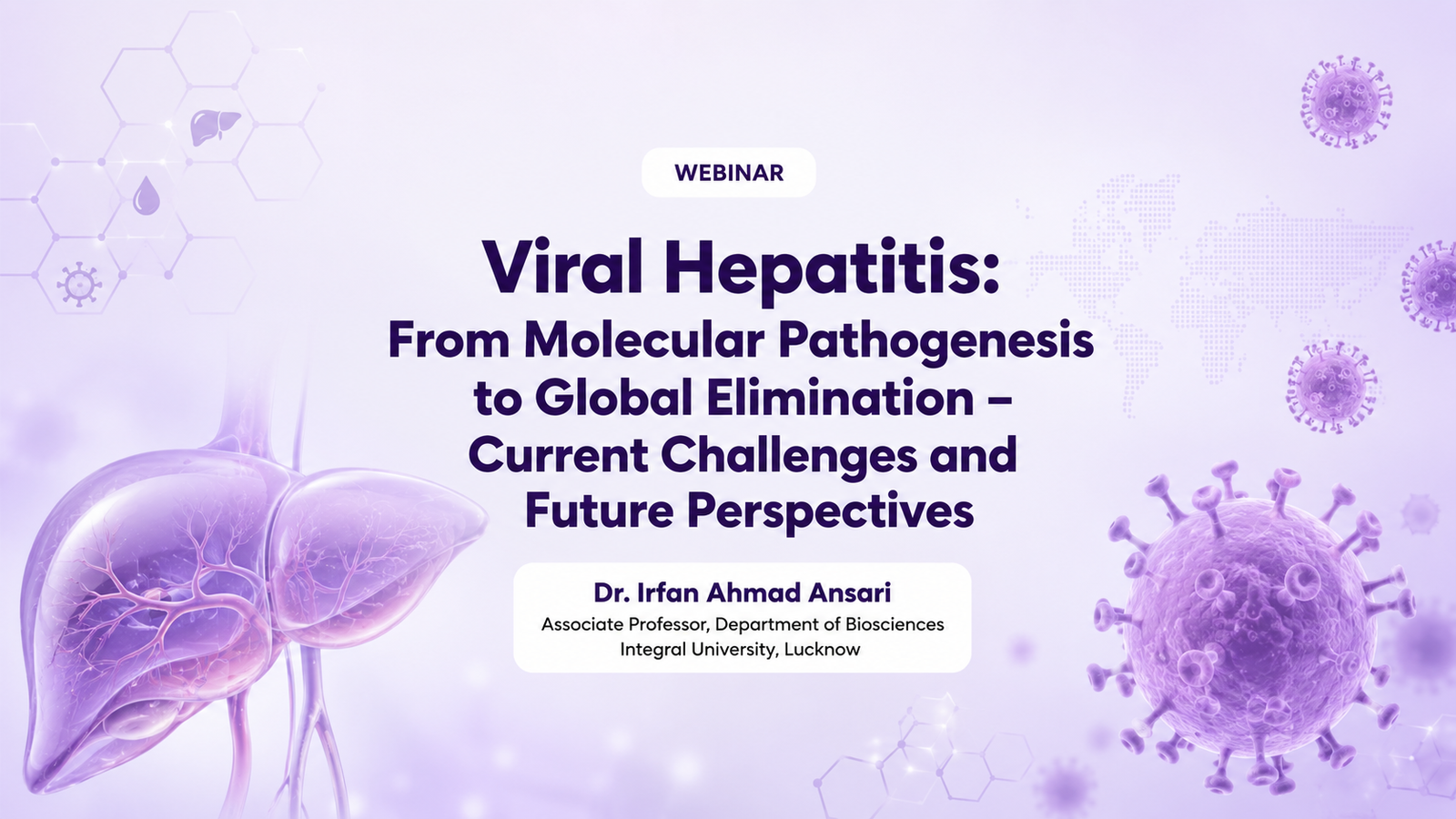 Viral Hepatitis: From Molecular Pathogenesis to Global Elimination – Current Challenges and Future Perspectives